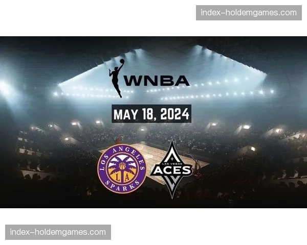 四月末焦点对阵前瞻：洛杉矶火花能否终结对拉斯维加斯王牌的连败